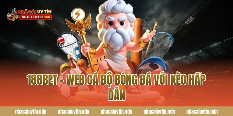 188Bet – Web cá độ bóng đá với kèo hấp dẫn