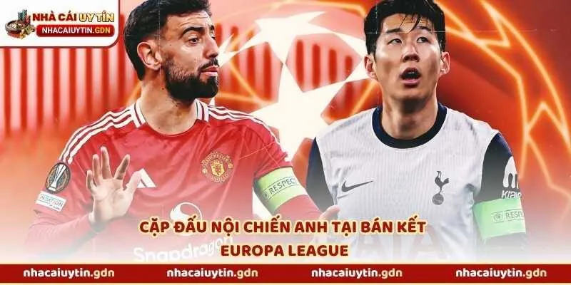 Cặp đấu nội chiến Anh tại bán kết Europa League