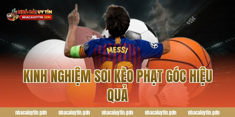 Kinh nghiệm soi kèo phạt góc hiệu quả