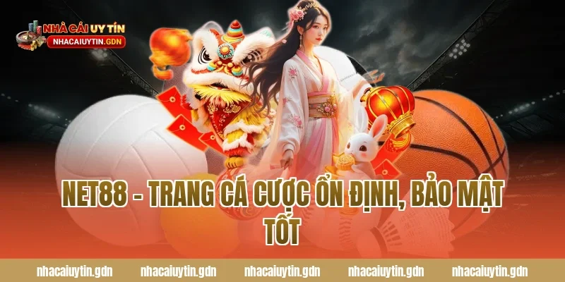 Net88 – Trang cá cược ổn định, bảo mật tốt