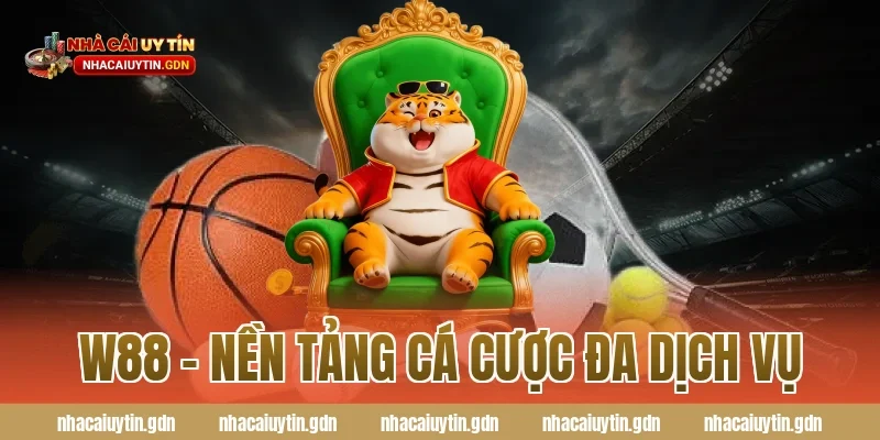 W88 – Nền tảng cá cược đa dịch vụ