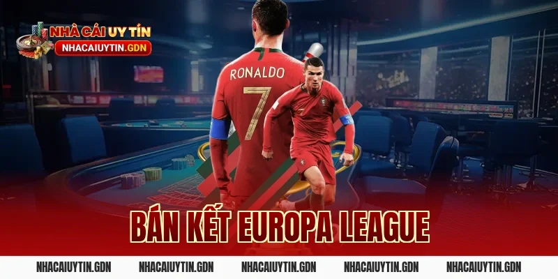 bán kết Europa League