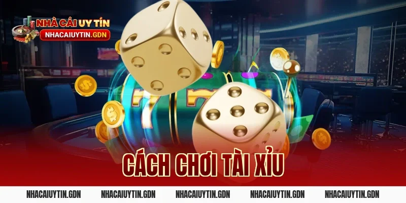 cách chơi tài xỉu