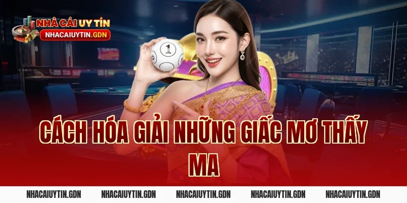 Cách hóa giải những giấc mơ thấy ma
