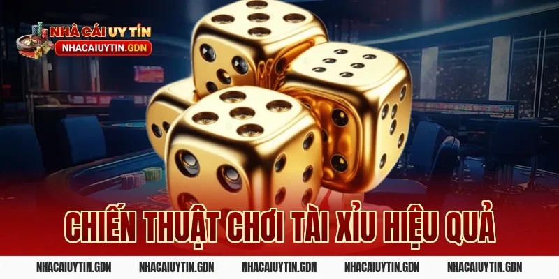 Chiến thuật chơi tài xỉu hiệu quả