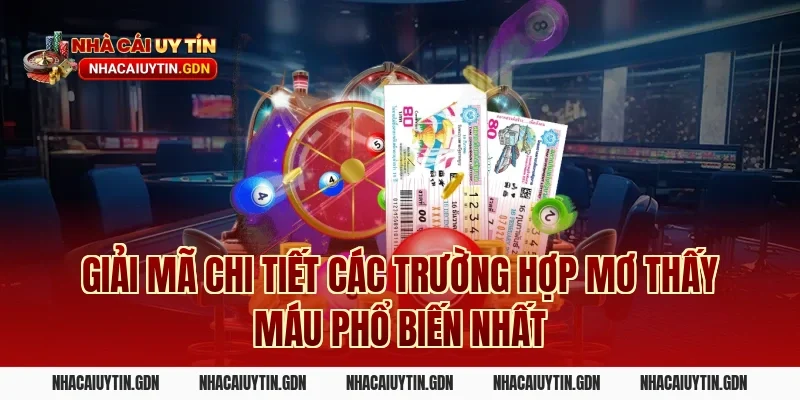 Giải mã chi tiết các trường hợp mơ thấy máu phổ biến nhất