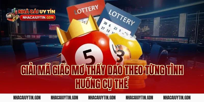 Giải mã giấc mơ thấy dao theo từng tình huống cụ thể