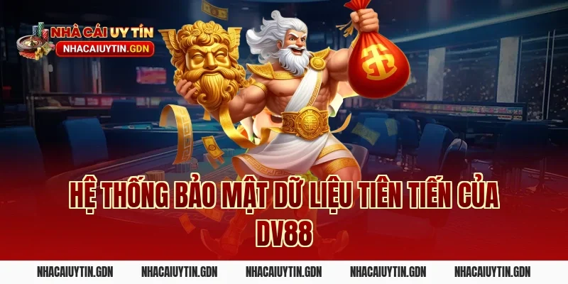 Hệ Thống Bảo Mật Dữ Liệu Tiên Tiến Của DV88