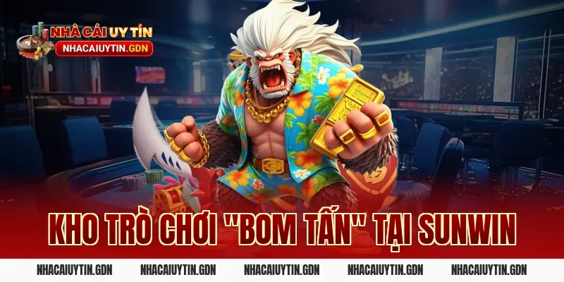 Kho trò chơi "bom tấn" tại Sunwin