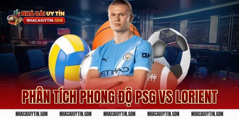 Phân tích phong độ PSG vs Lorient