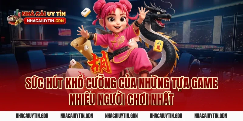 Sức hút khó cưỡng của những tựa Game nhiều người chơi nhất