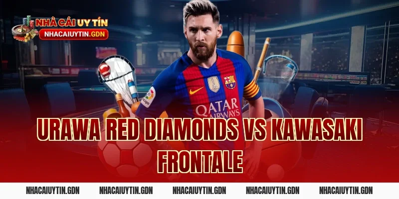 Urawa Red Diamonds vs Kawasaki Frontale