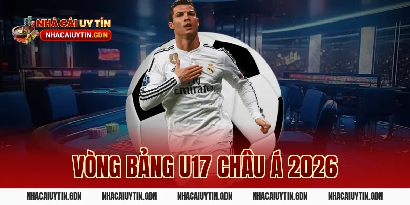vòng bảng U17 châu Á 2026